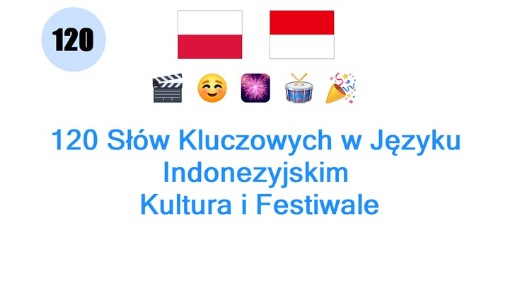120 Słów Kluczowych w Języku Indonezyjskim: Kultura i Festiwale